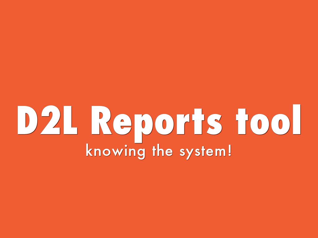 D2L Reports tool