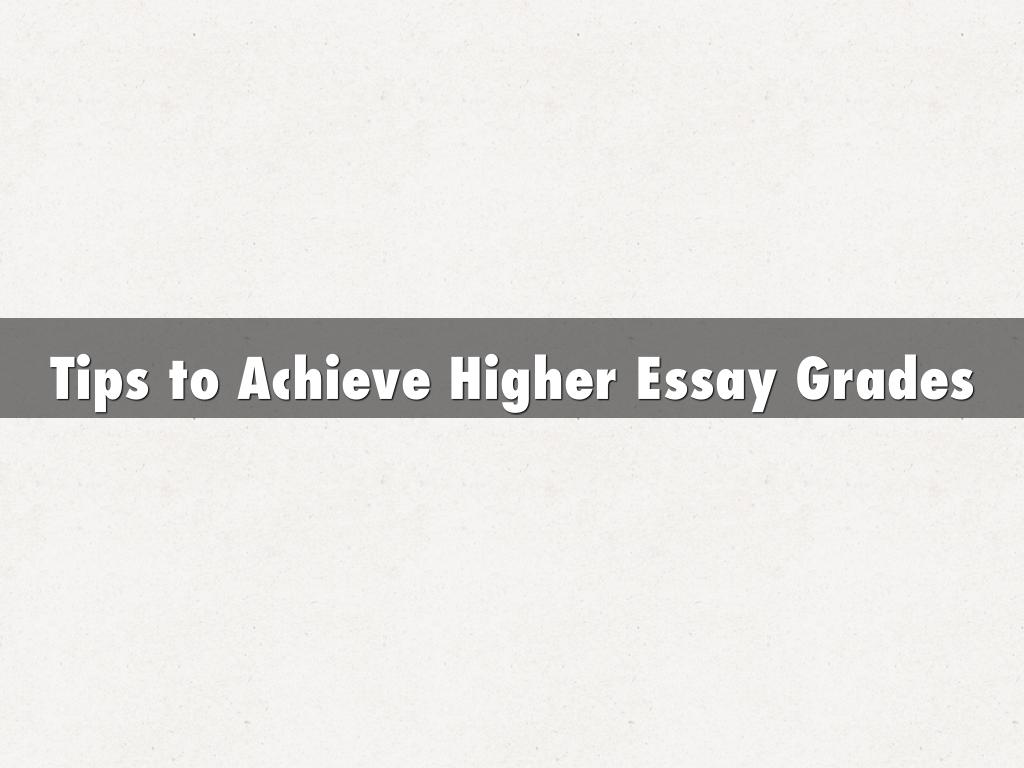 Tips to Achieve Higher Essay Grades