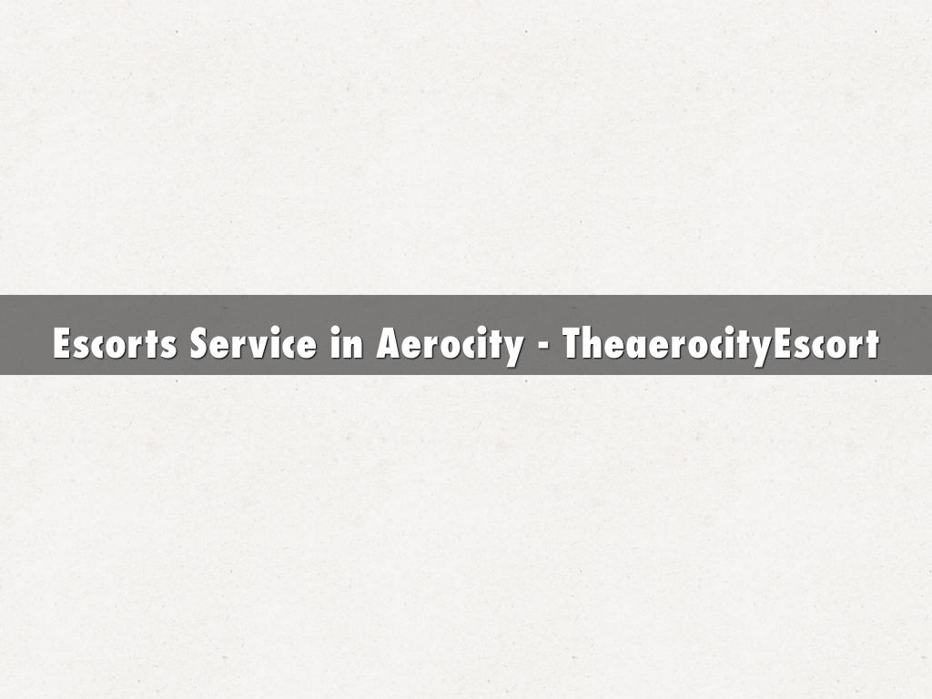 Escorts Service in Aerocity - TheaerocityEscort