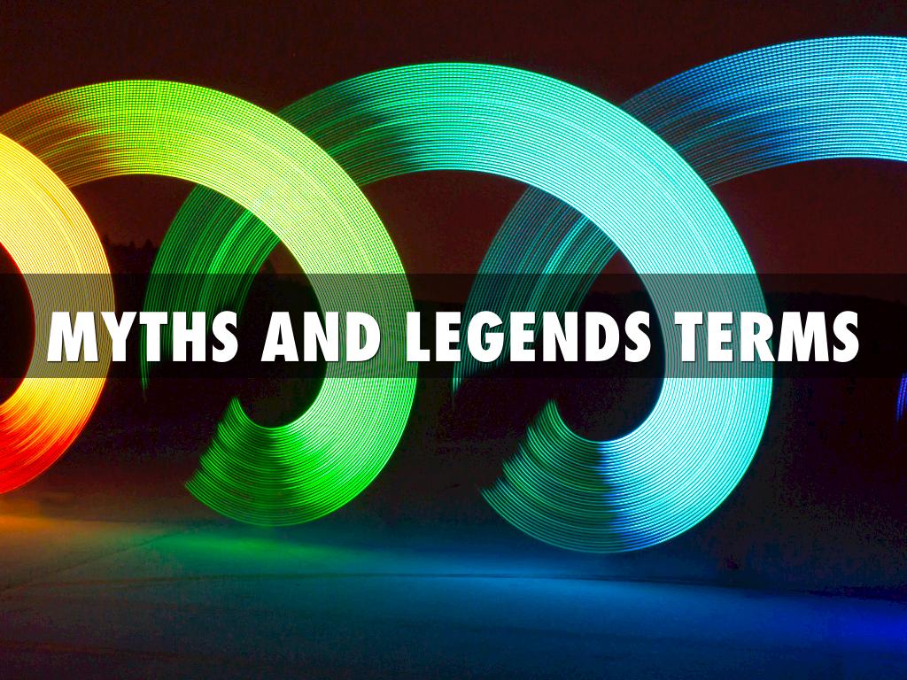 Myths And Legends