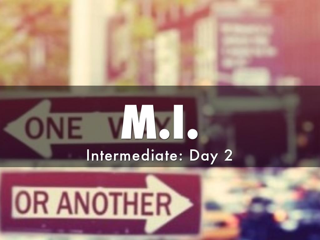 MI: Intermediate (Day 2)