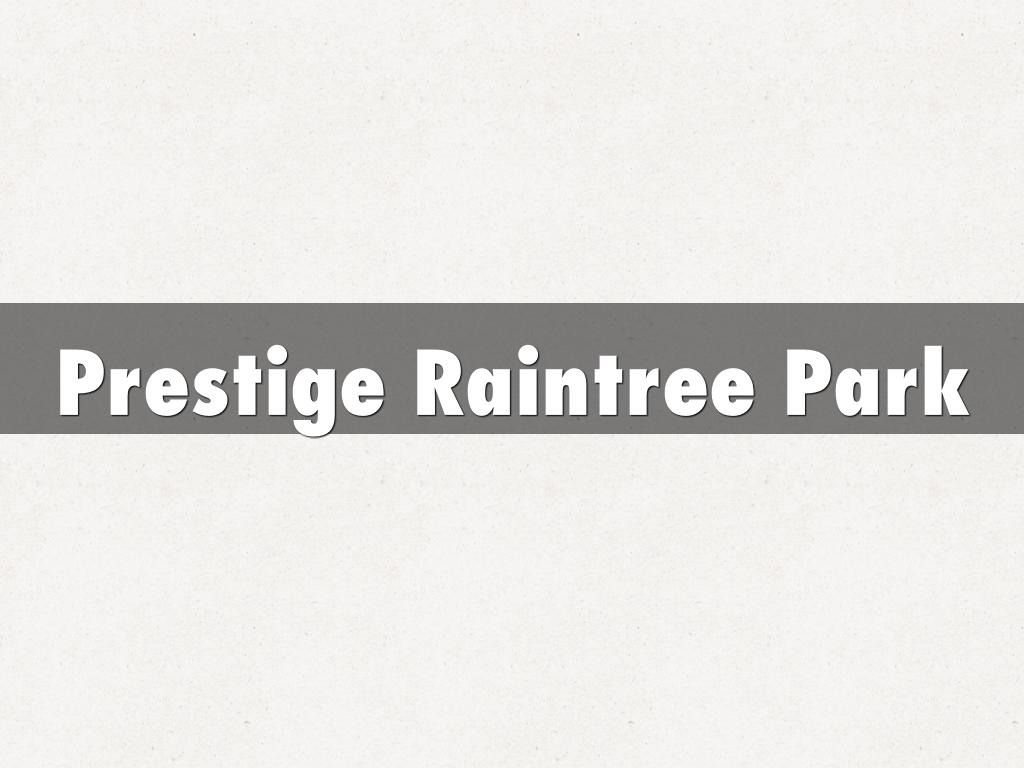 Prestige Raintree Park