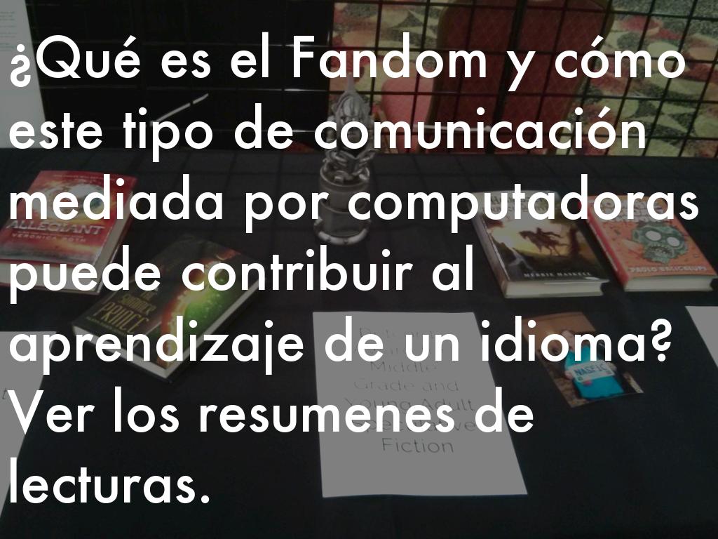Â¿QuÃ© es el Fandom y cÃ³mo este tipo de tareas mediadas por computadoras pueden contribuir al apren