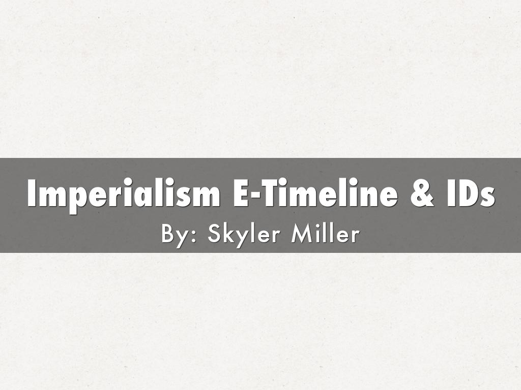 Imperialism E-Timeline & IDs