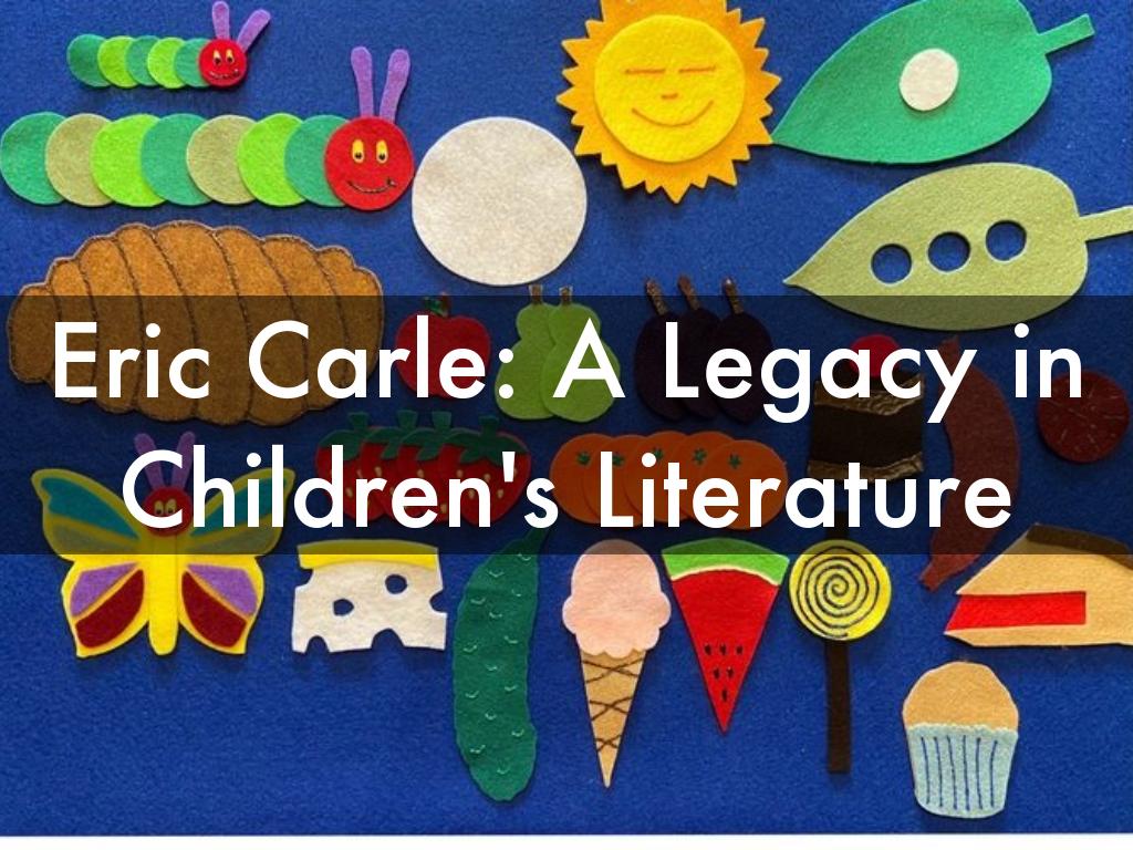 Eric Carle: A Legacy in Children's Literature