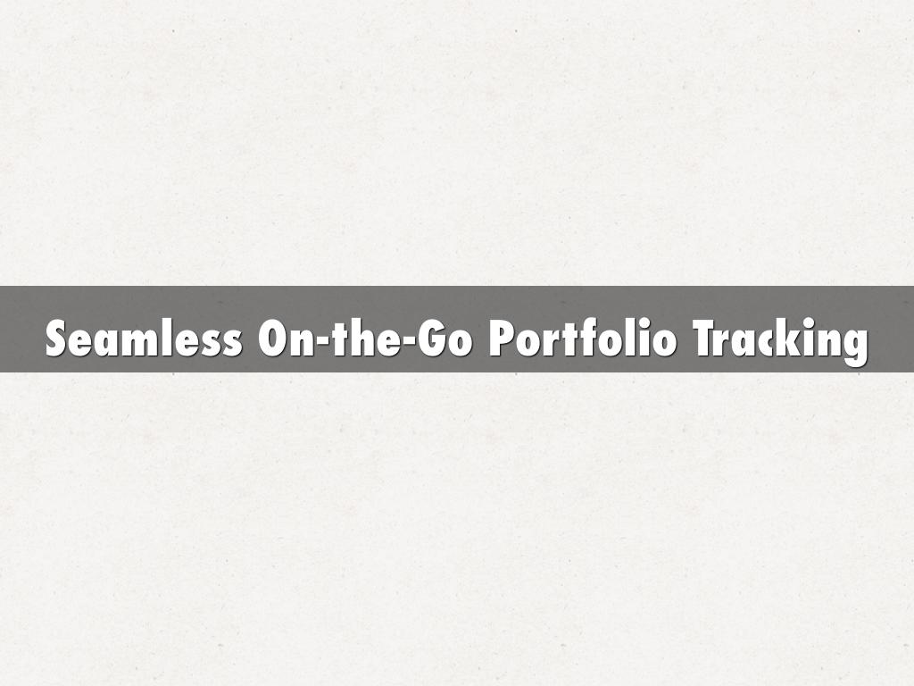 Seamless On-the-Go Portfolio Tracking