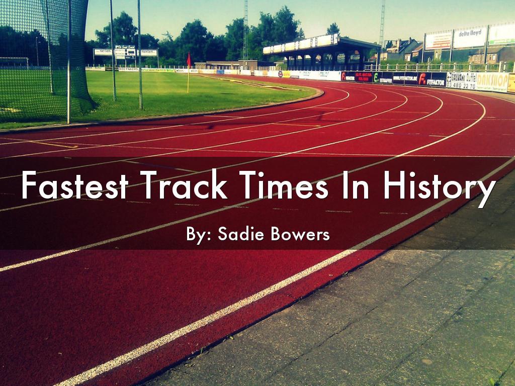 Fastest Track Times In History