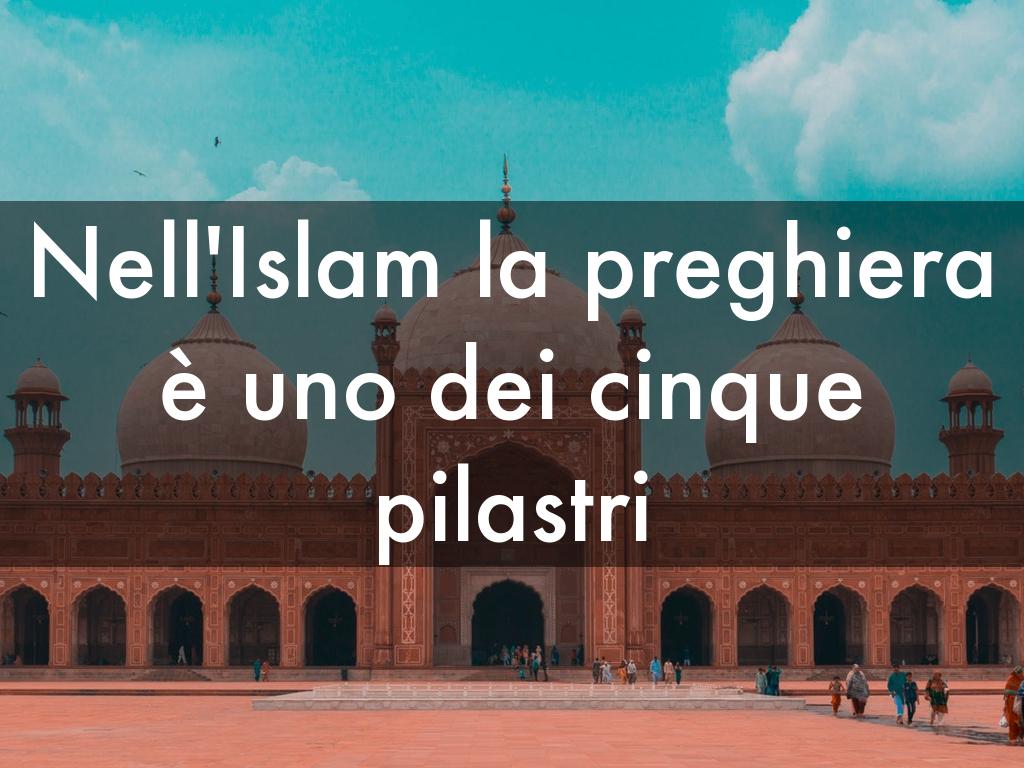 Nell'Islam la preghiera è uno dei cinque pilastri