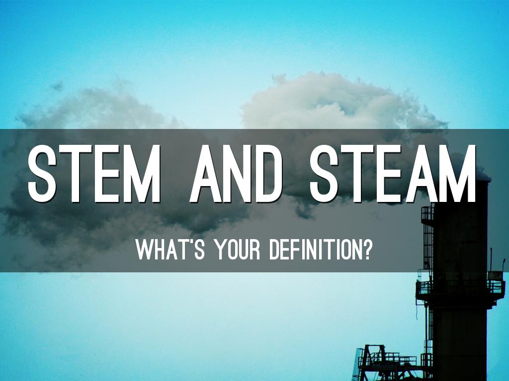 Stem and Steam
