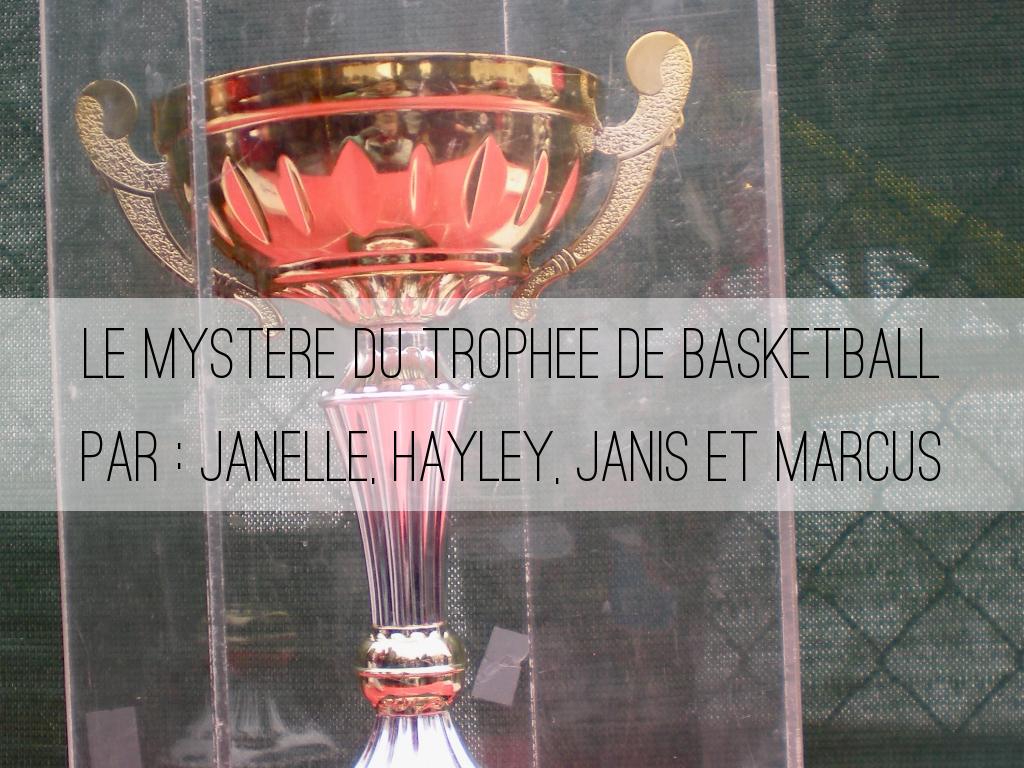 Le Trophee Disparu: Janelle, Hayley, Janis and Marcus