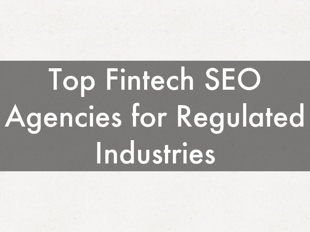 Top Fintech SEO Agencies for Regulated Industries