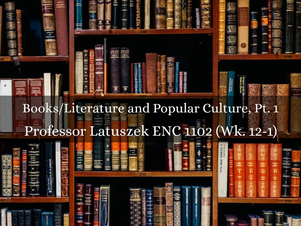 Books/Literature and Popular Culture, Pt. 1
