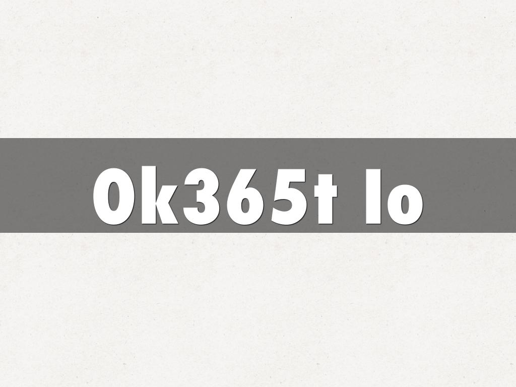 Ok365t Io