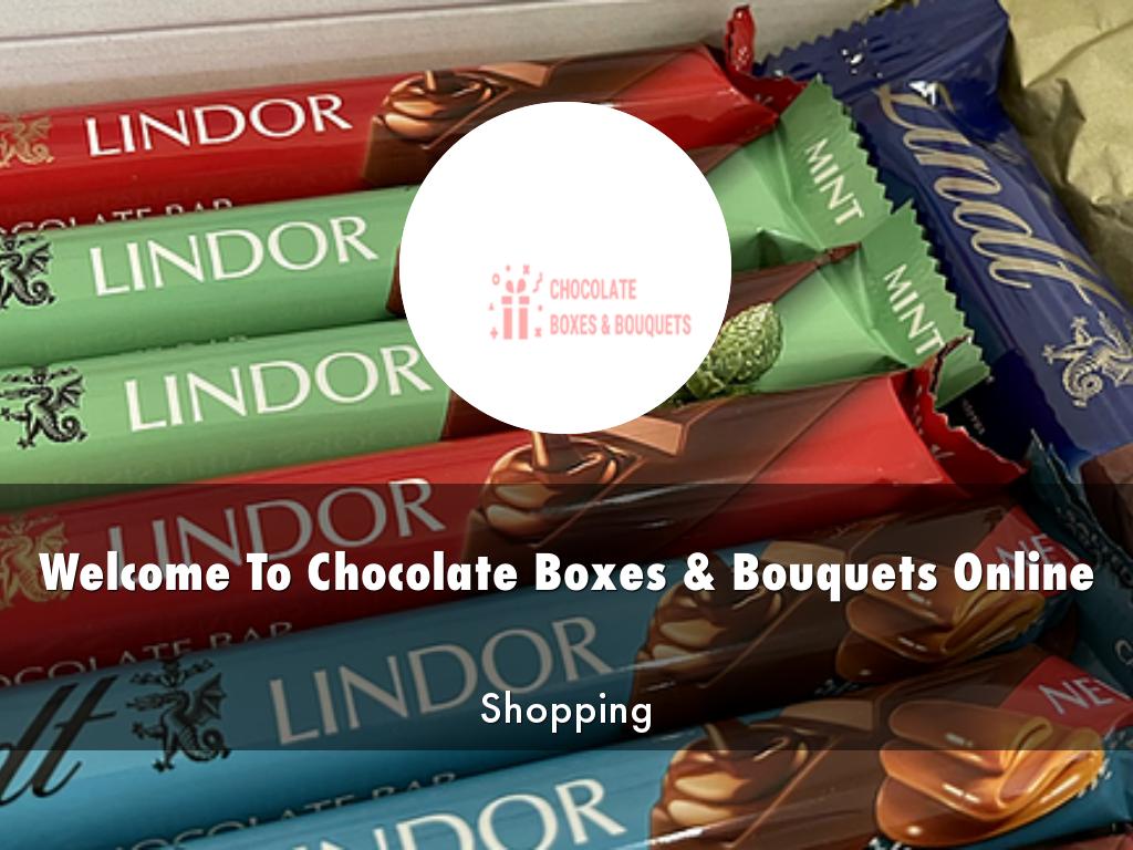 Chocolate Boxes & Bouquets Online Presentation