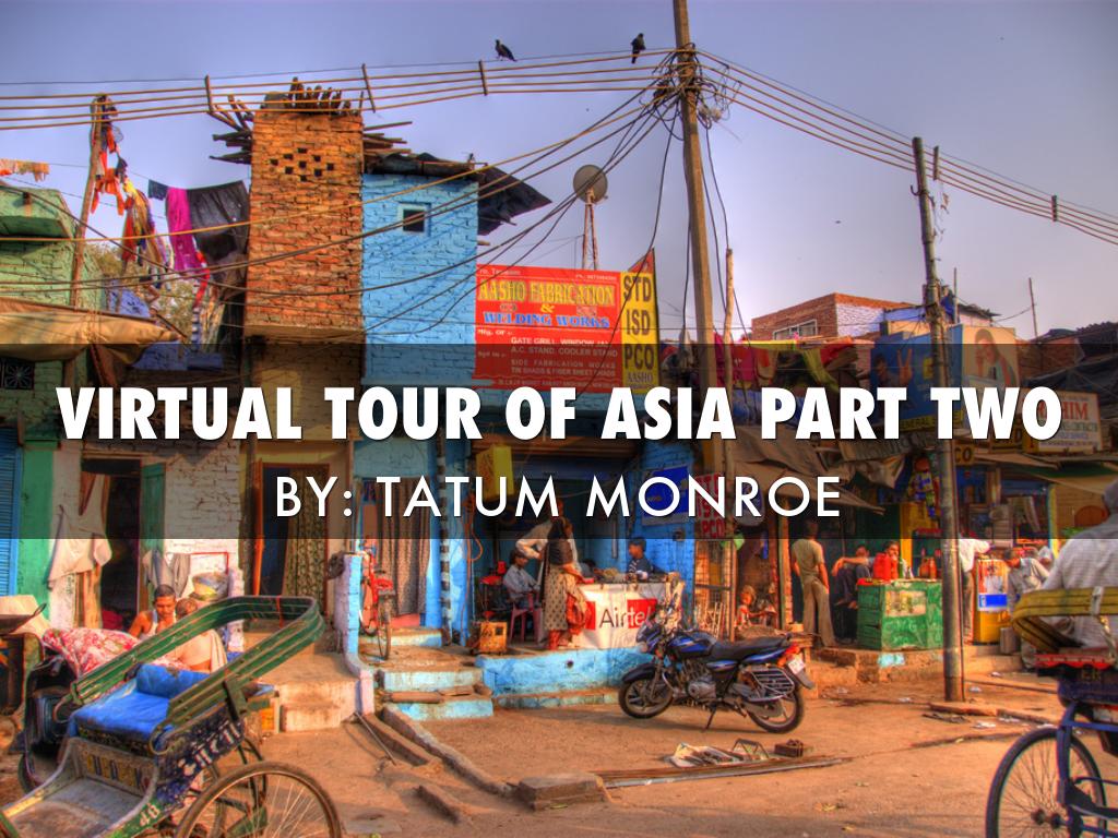 Virtual Tour Of Asia Part 2