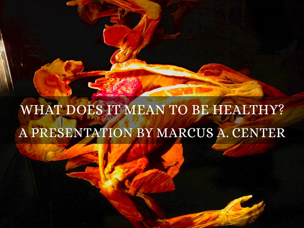What does it mean to be Healthy?