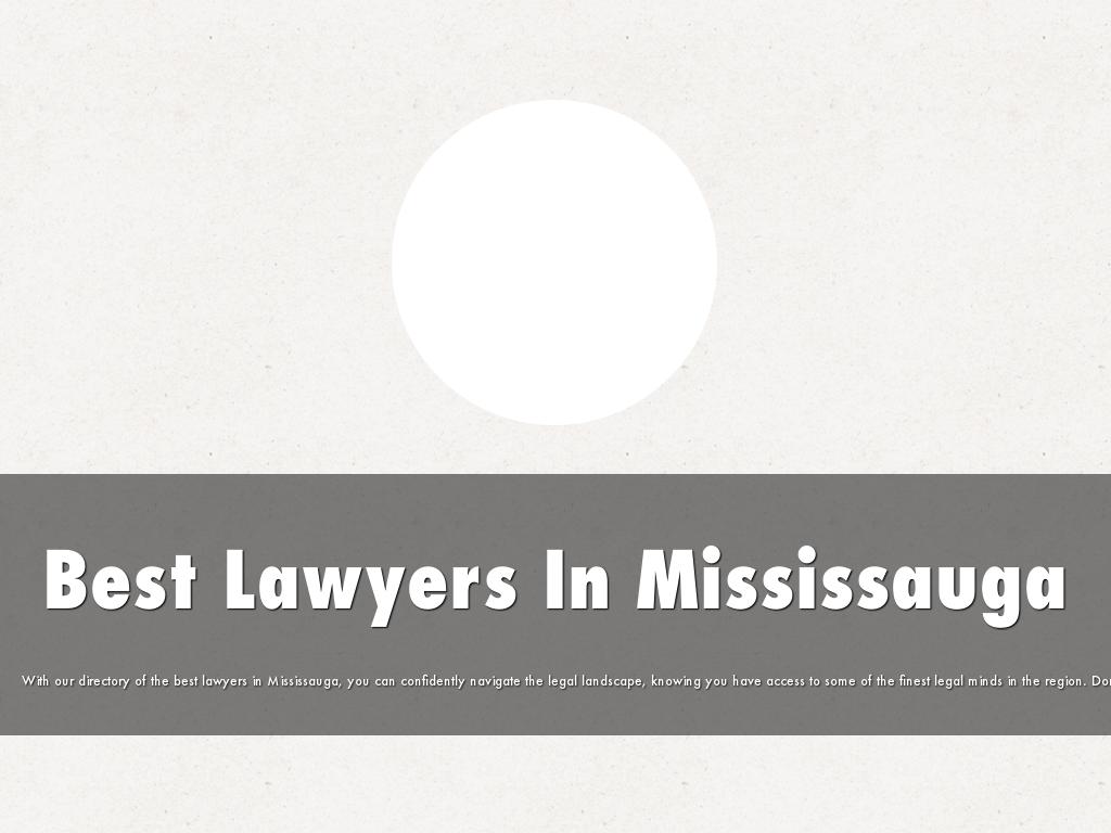 Best Lawyers In Mississauga