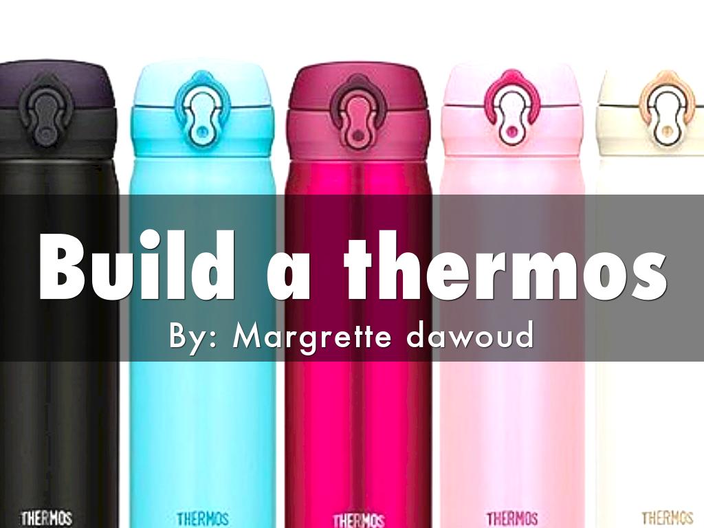 Build A Thermos 