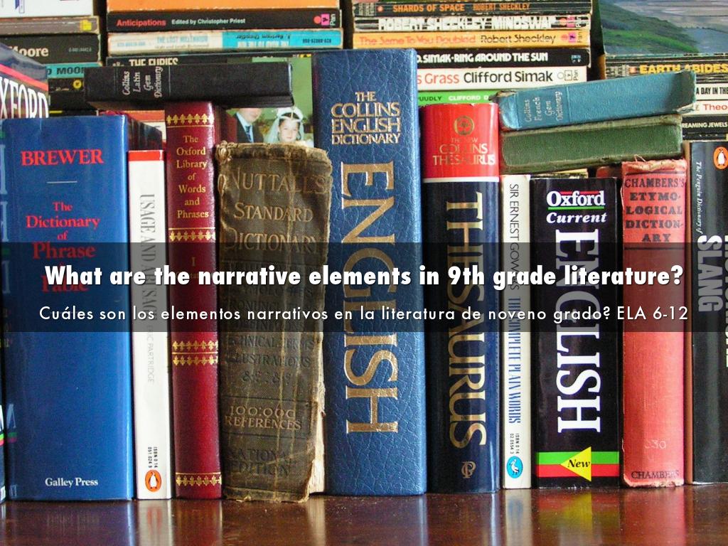 What are the narrative elements in 9th grade literature?