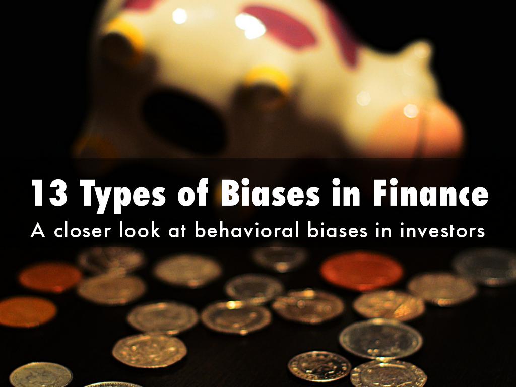 13 Types of Biases in Finance