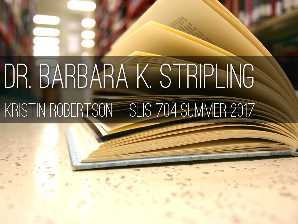 Dr. Barbara K. Stripling