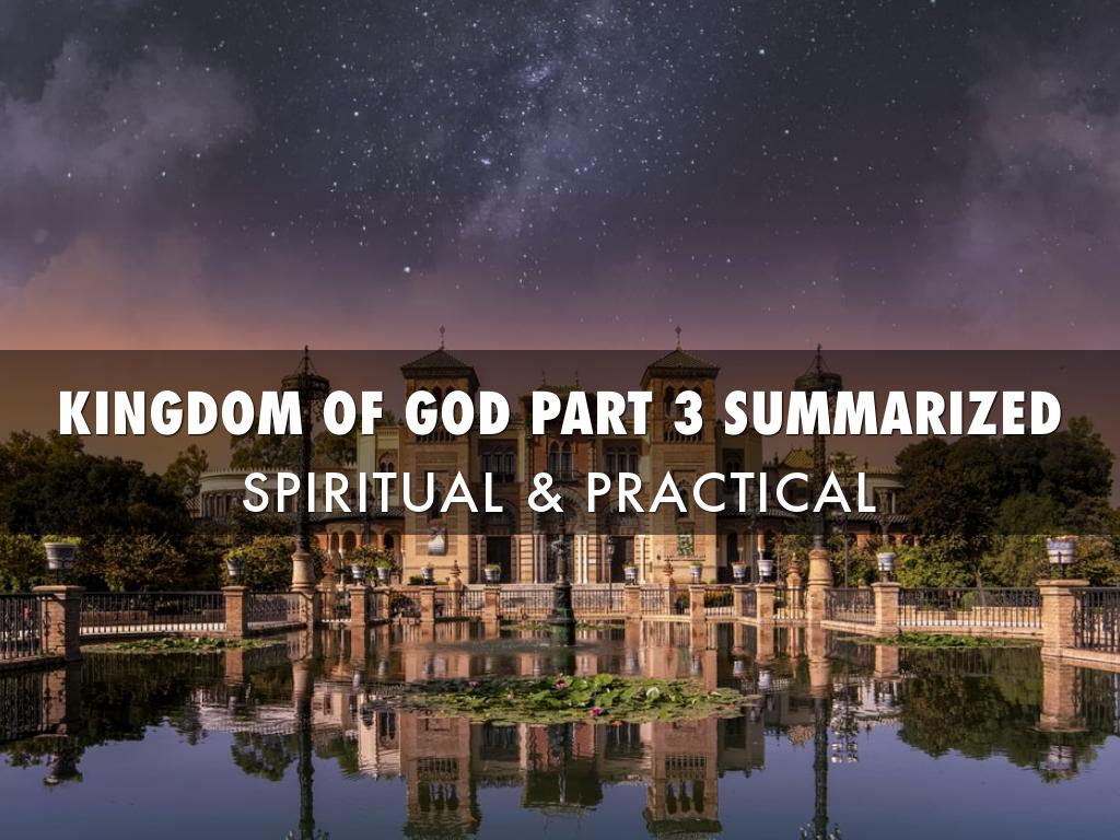 KINGDOM OF GOD PART 3 SUMMARIZED