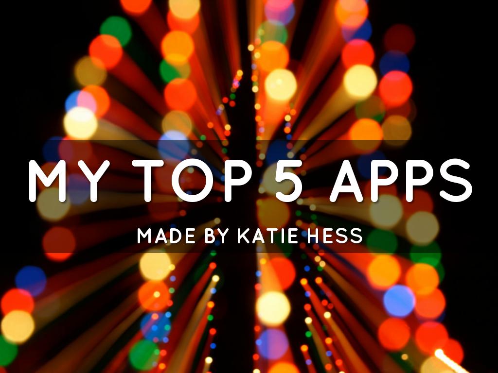 My Top 5 Apps