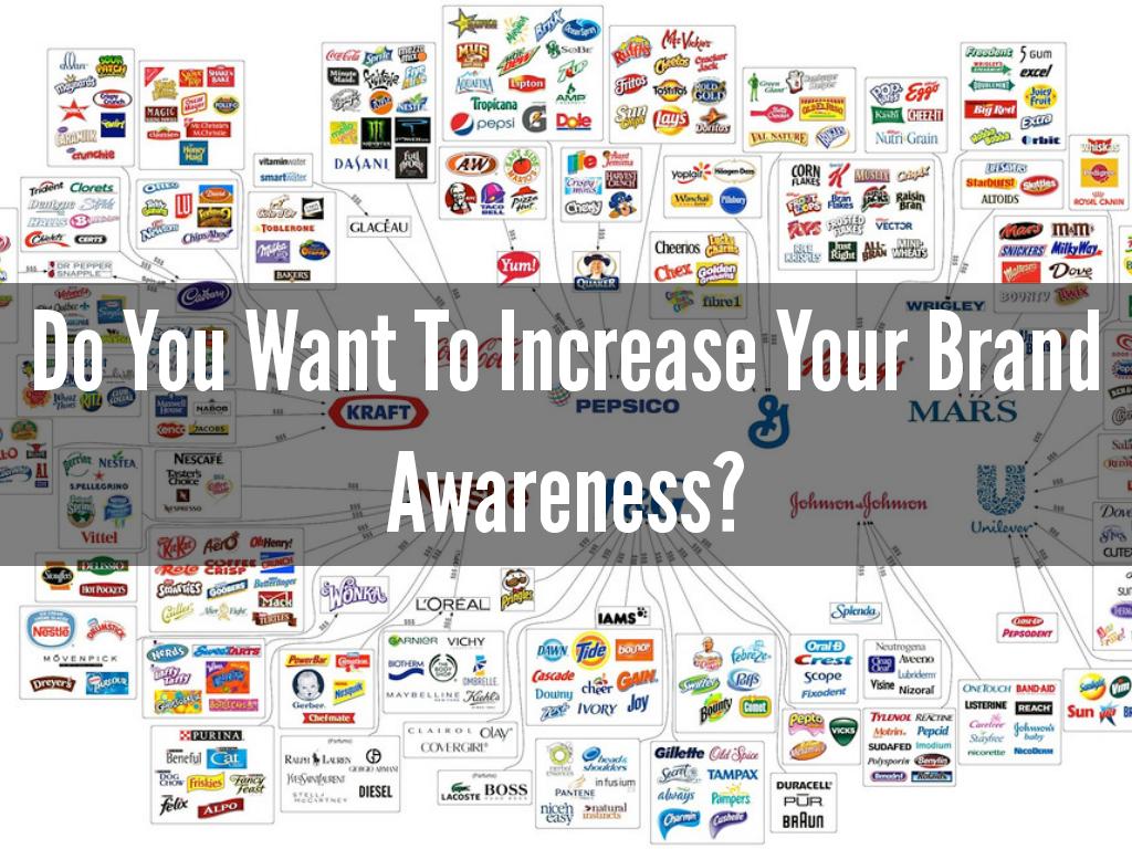 Do You Want To Increase Your Brand Awareness?