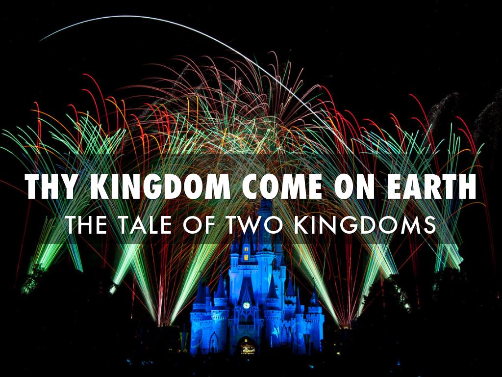 THY KINGDOM COME ON EARTH