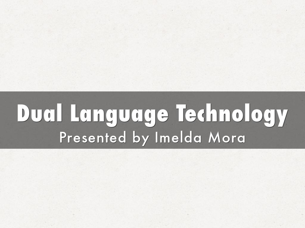 Dual LanguageTechnology
