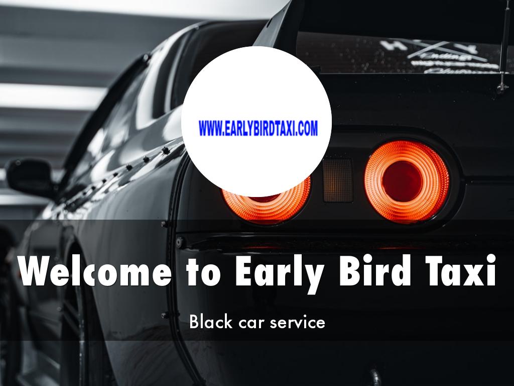Early Bird Taxi Presentation