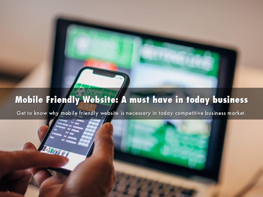 Mobile-Friendly Websites: A Must in Today’s Market