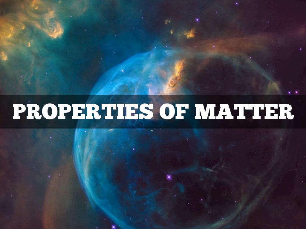 Properties Of Matter
