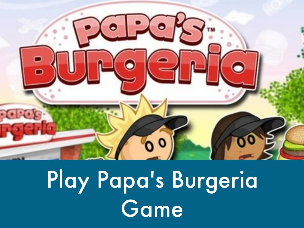Play Papa's Burgeria Game