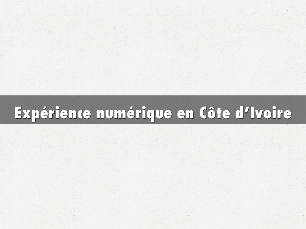 Expérience numérique en Côte d’Ivoire