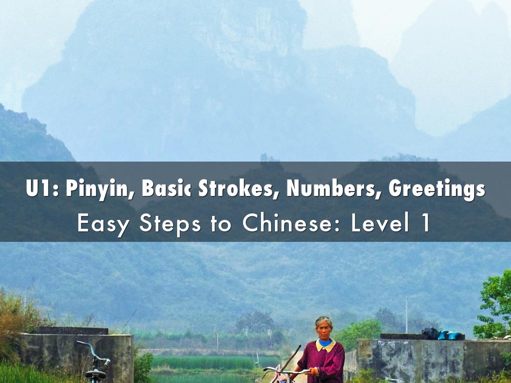 U1: Pinyin, Basic Strokes, Numbers, Greetings