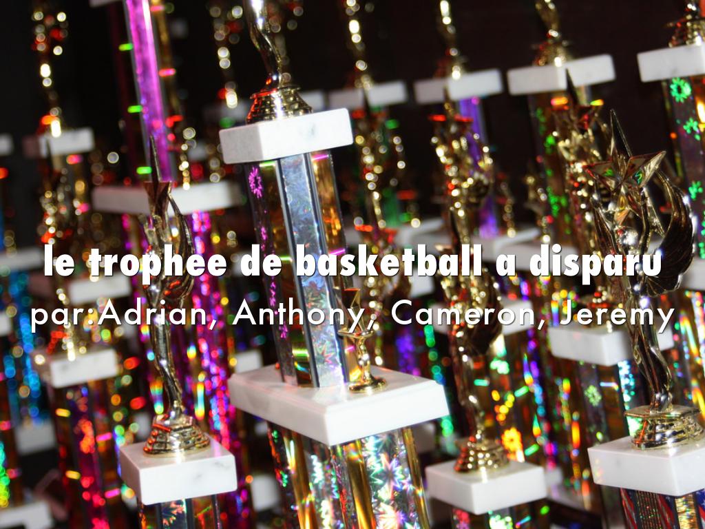 Le trophée de basket-ball a disparu!