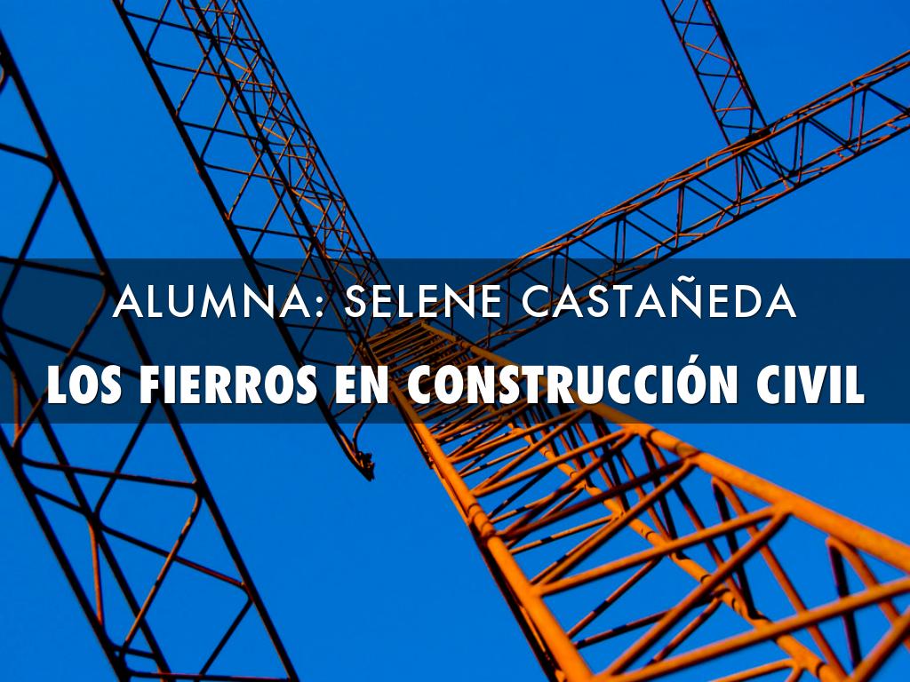 LOS FIERROS EN CONSTRUCCION CIVIL