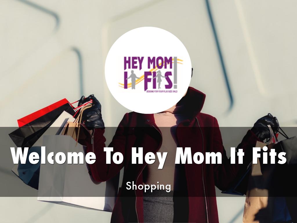 Hey Mom It Fits Presentation