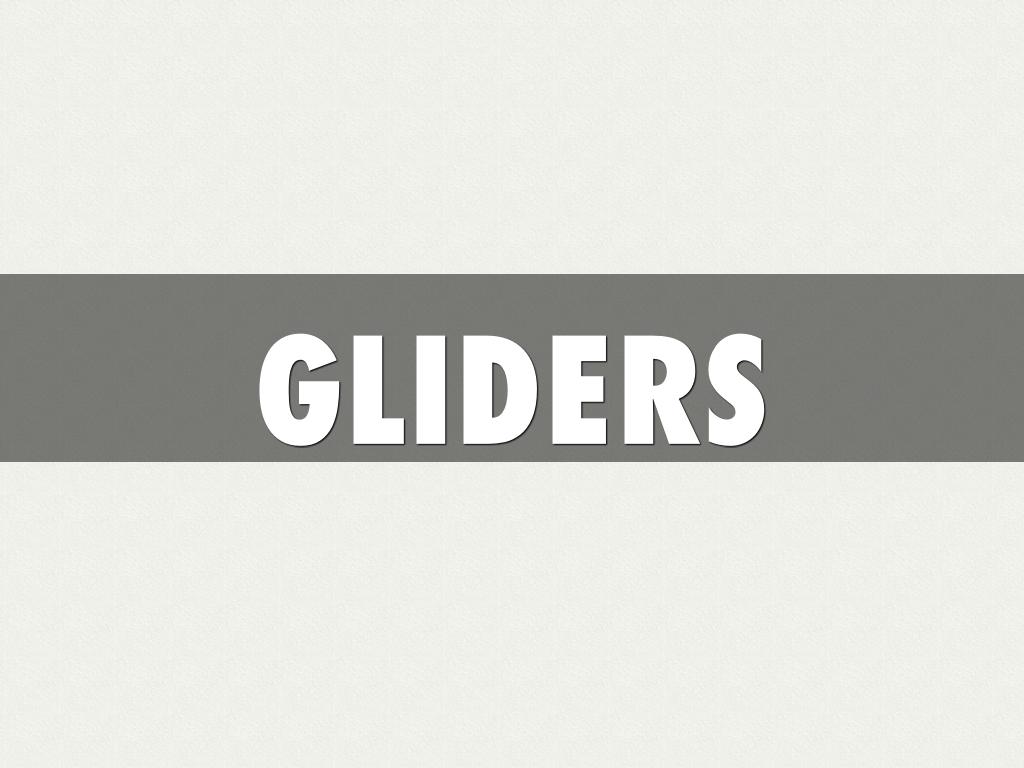 Gliders 