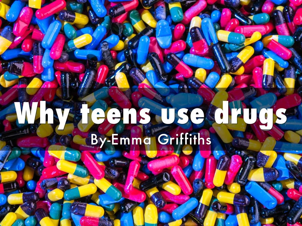 Why teens use drugs