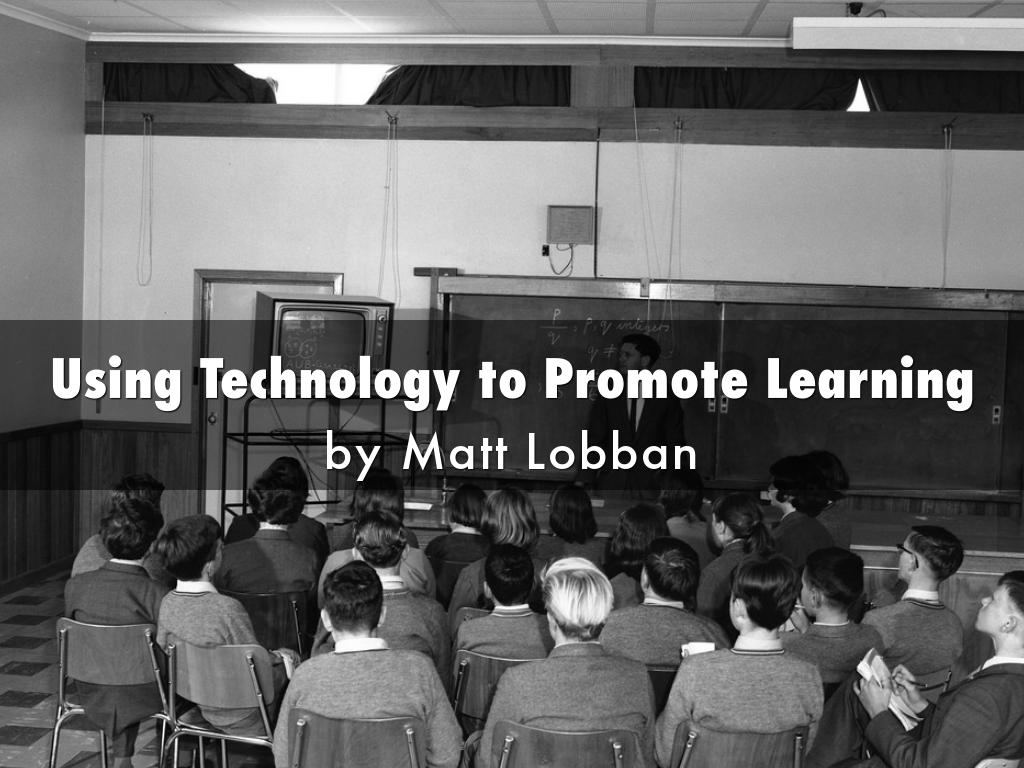 Using Technology to Promote Learning