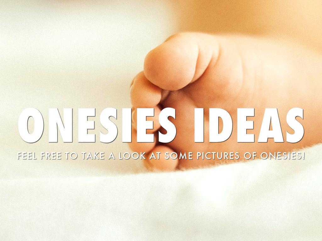 Onesie Ideas