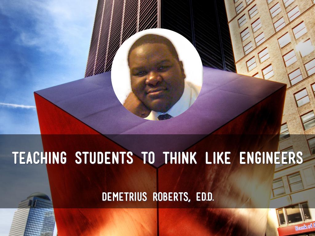 Teaching Students to Think Like Engineers