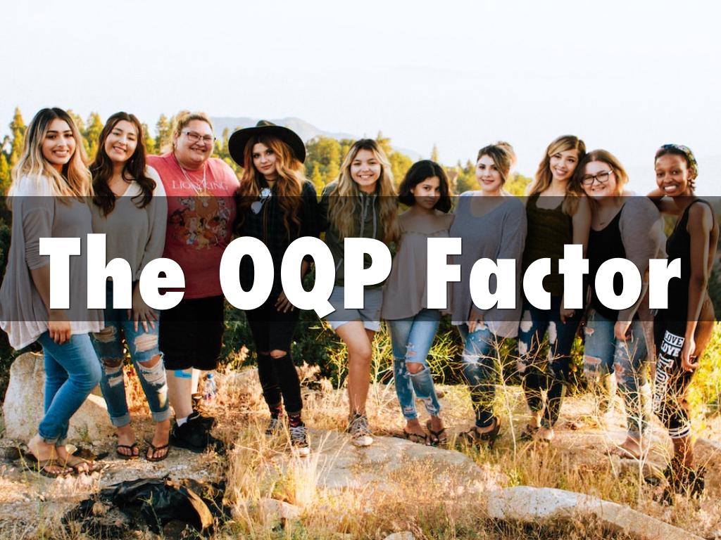 The OQP Factor