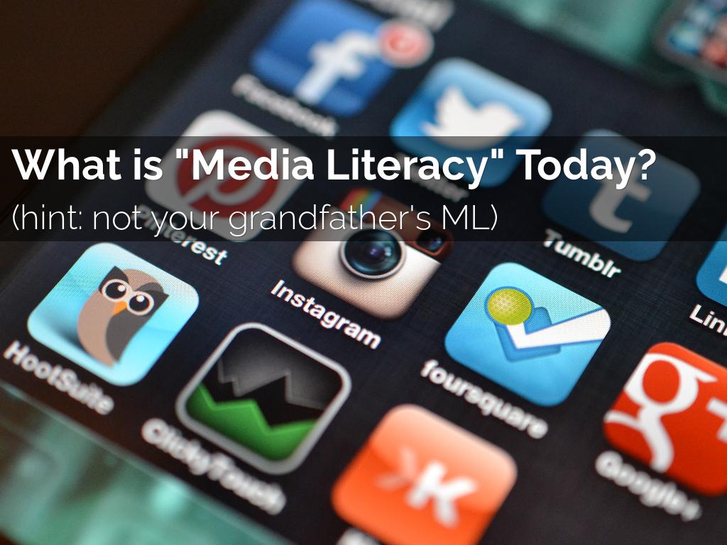 Copy of What is Media Literacy Today?