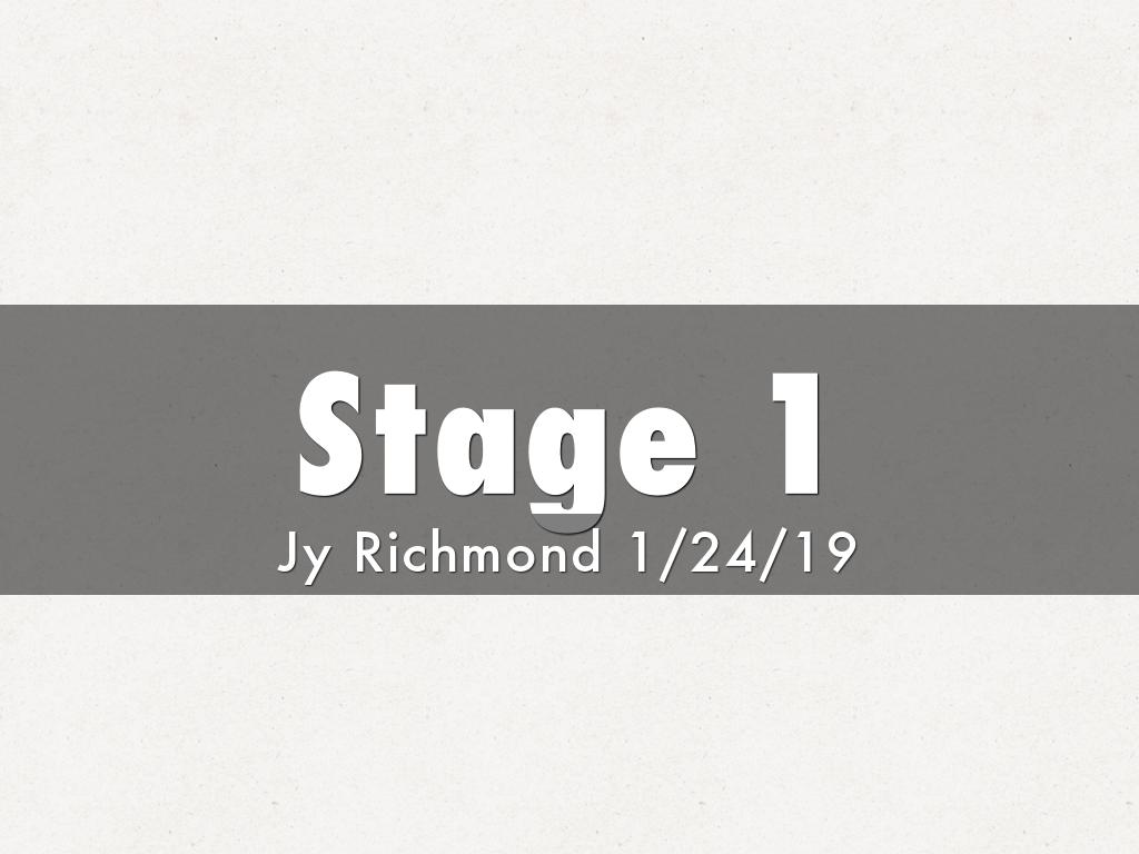 Stage 1