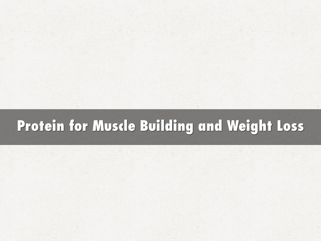 Protein for Muscle Building and Weight Loss