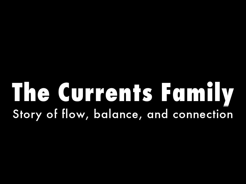 The Currents Family