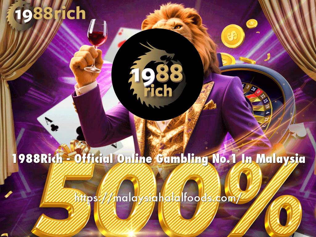 1988Rich - Official Online Gambling Platform No.1 In Malaysia